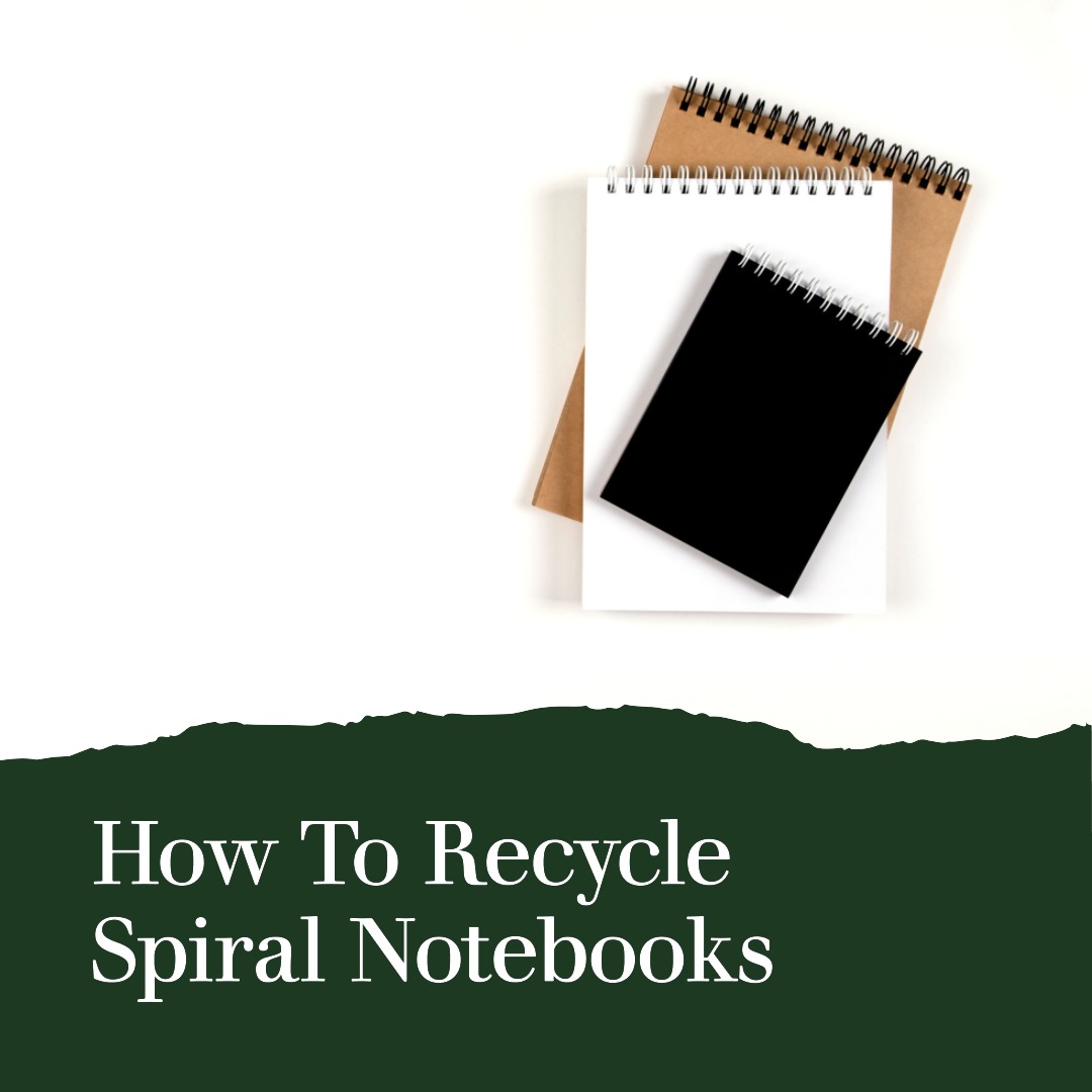 How To Recycle Spiral Notebooks? A Complete Guide