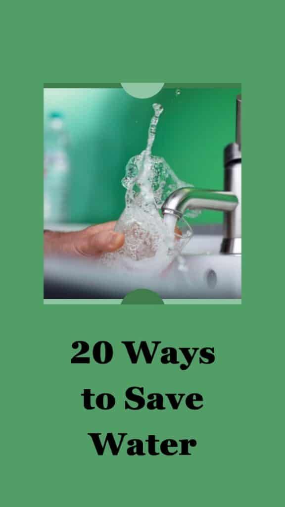 what are 20 Ways to Save Water