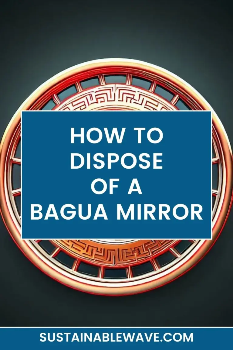 How to Dispose of a Bagua Mirror