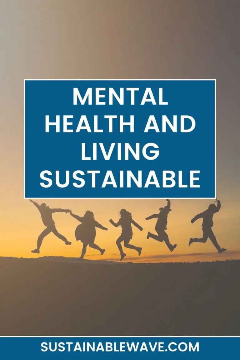 Mental Health and Living Sustainable Mental Health and Sustainable Living