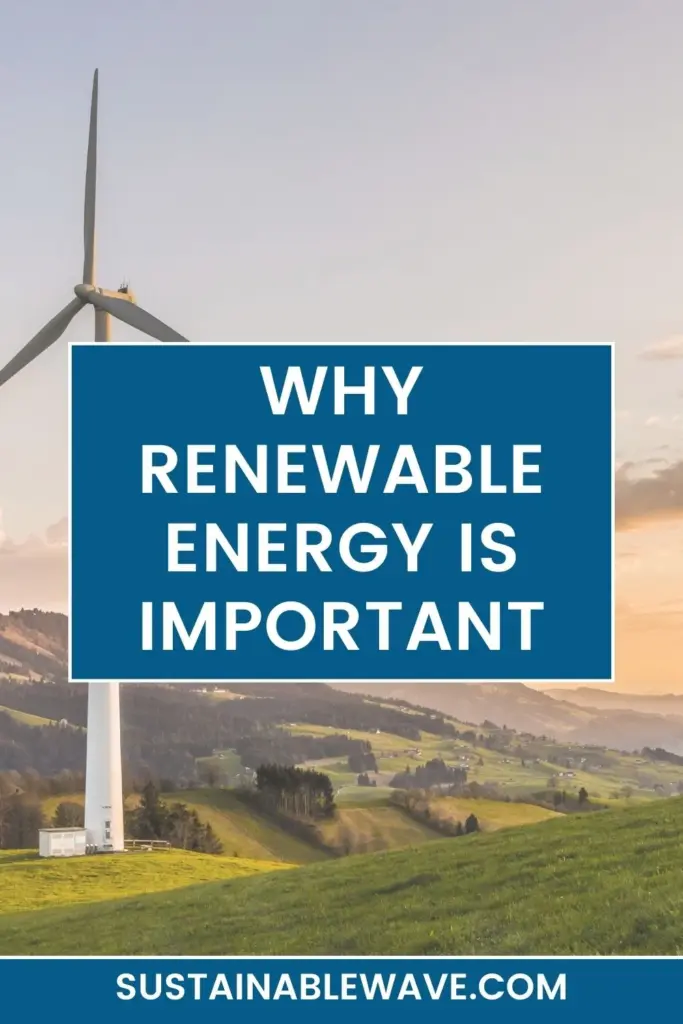 WHY IS RENEWABLE ENERGY IMPORTANT WHY RENEWABLE ENERGY IS IMPORTANT