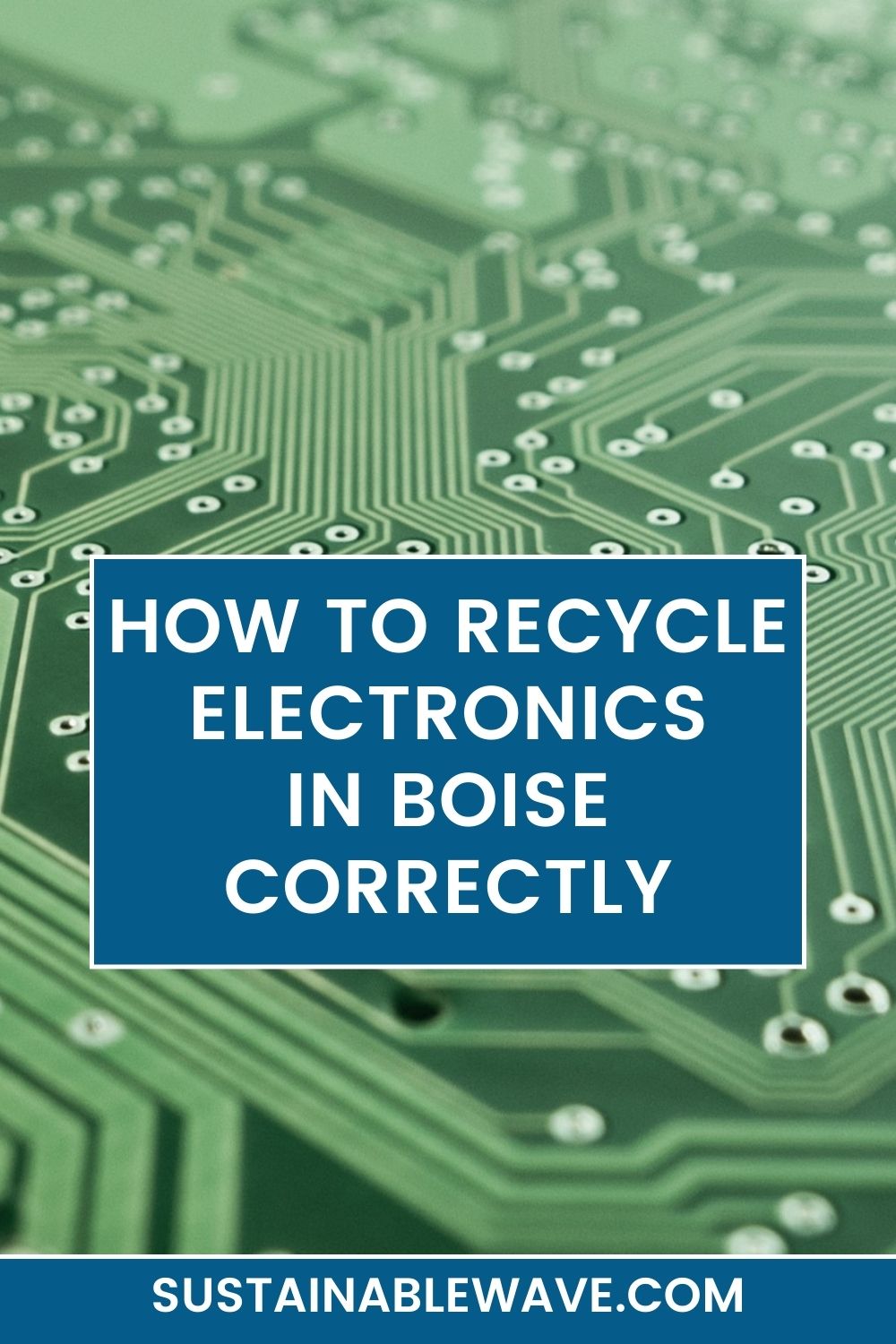 How to Recycle Electronics in Boise Correctly!
