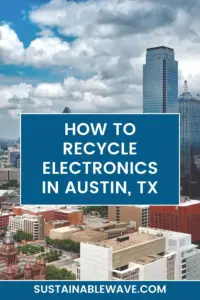 RECYCLE ELECTRONICS IN AUSTIN