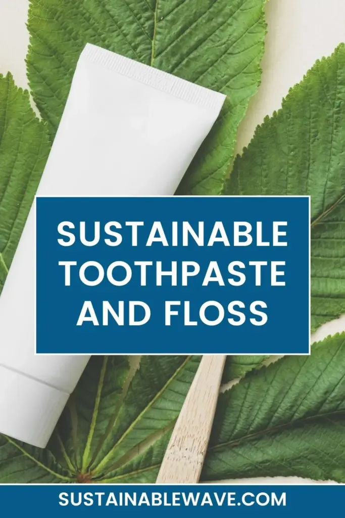 Sustainable Toothpaste And Floss