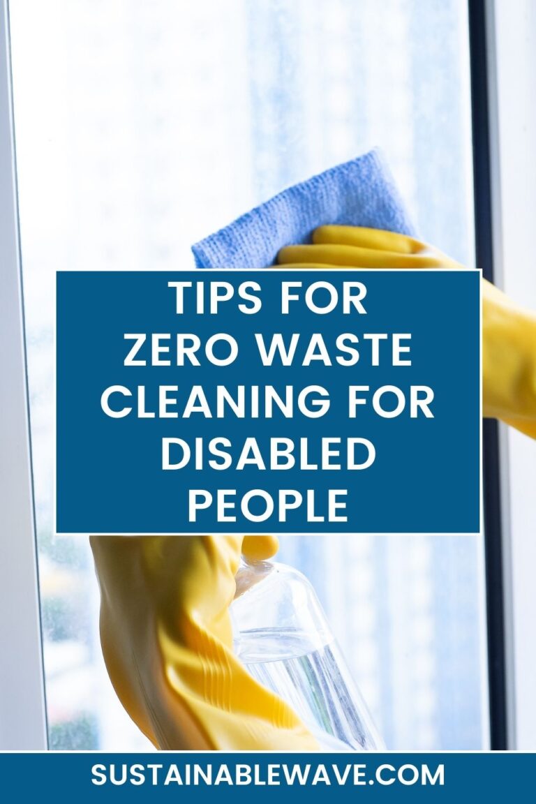7 Tips For Zero Waste Cleaning For Disabled People