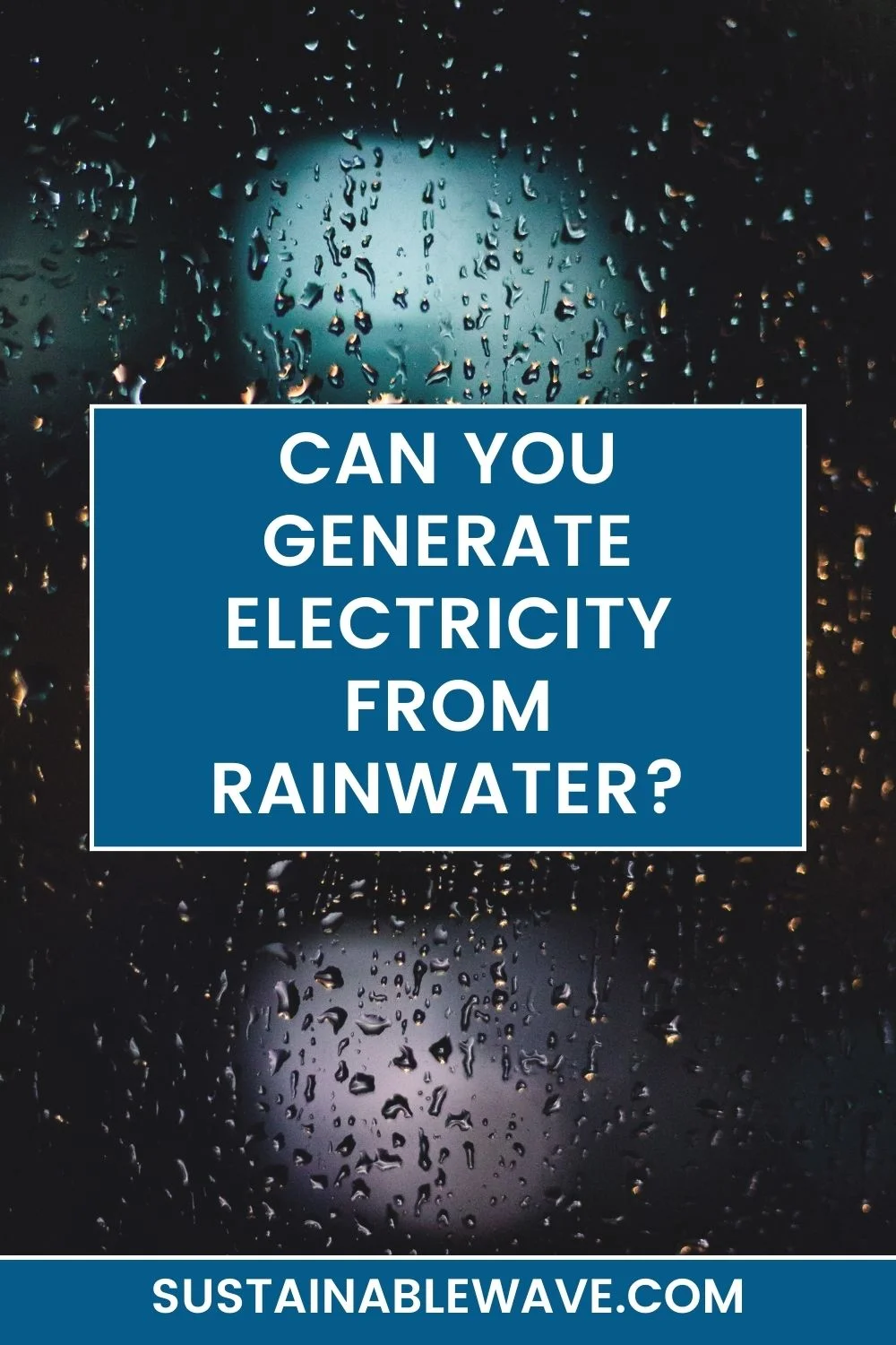 Generate Electricity From Rainwater Can It Be Done?