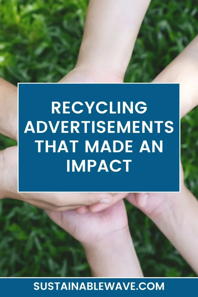 RECYCLING ADVERTISEMENTS CAMPAIGNS